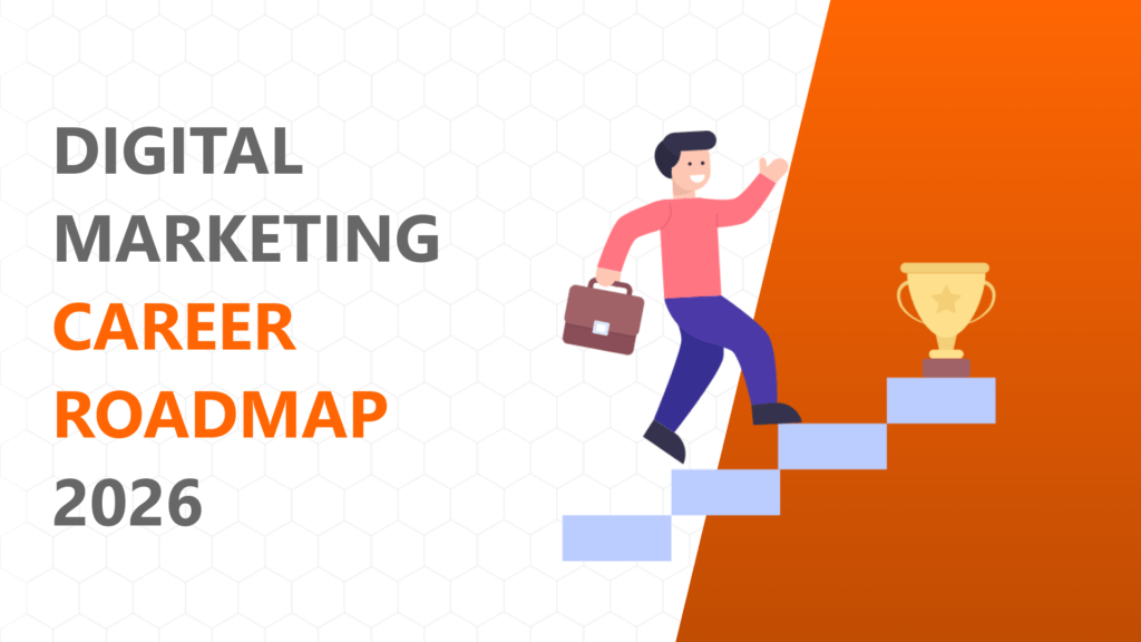 How to Build a Career in Digital Marketing in 2026: Complete Roadmap for Beginners