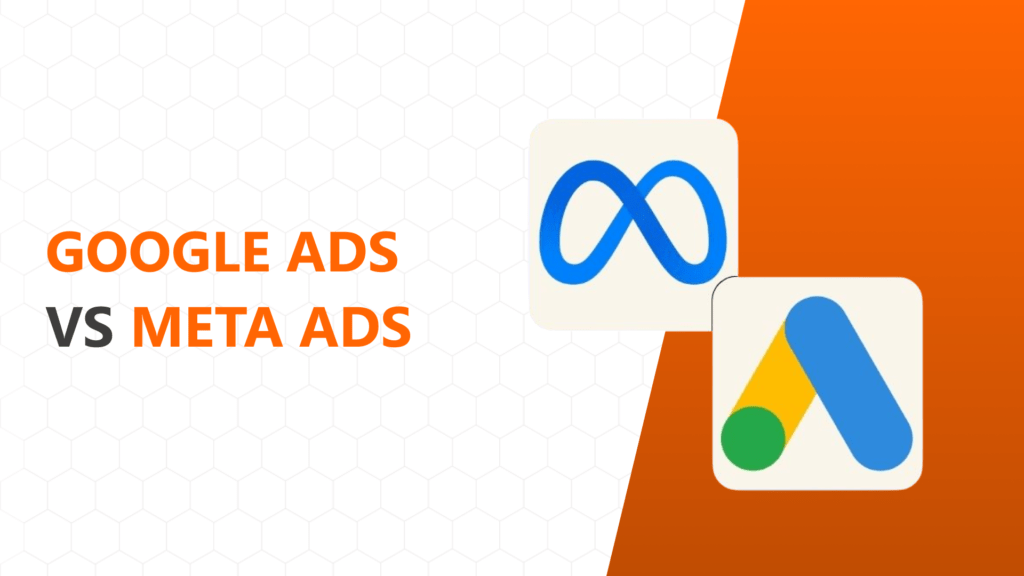 Google Ads vs Meta Ads in 2026: Which Platform Should Your Business Use?