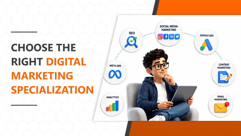 How to Choose Your Digital Marketing Specialization After Learning the Basics